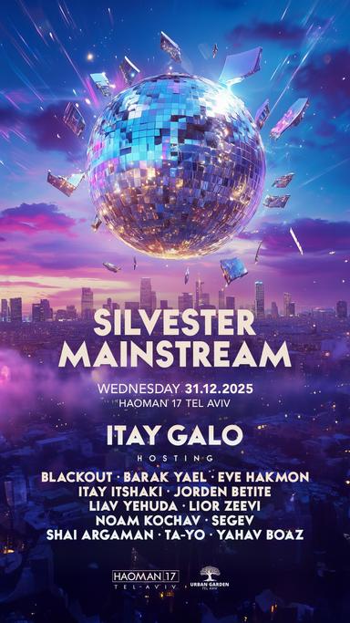  Silvester Mainstream 2026 – Haoman 17 | Itay Galo – Hosting! | הזמנת כרטיסים