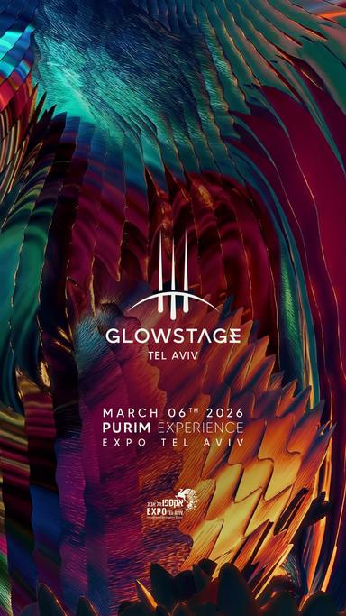  GLOWSTAGE - PURIM 2026 | EXPO TLV 🎭 | הזמנת כרטיסים