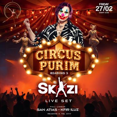  PURIM CIRCUS PARTY - SKAZI AT READING 3 | הזמנת כרטיסים
