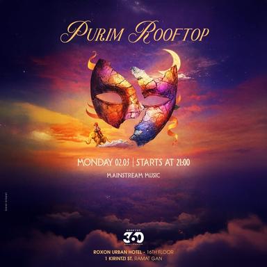  Purim Rooftop Party || Rooftop 360 | הזמנת כרטיסים